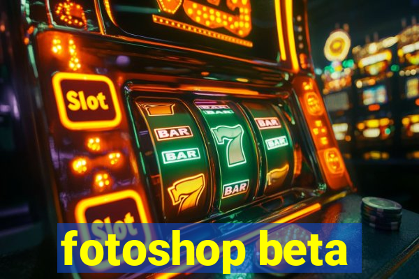 fotoshop beta